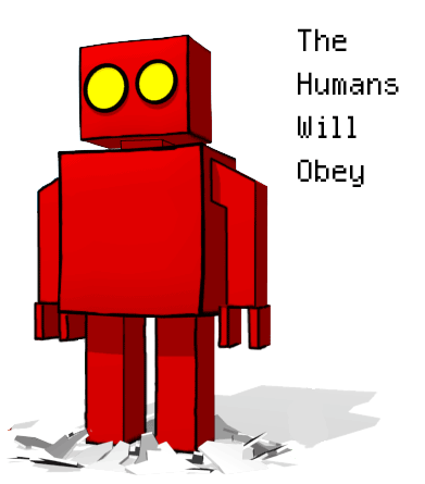 The Humans Will Obey caption on Exploding Dog's Red Robot